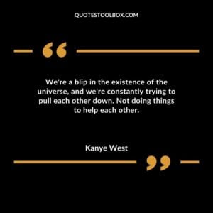 Were a blip in the existence of the universe and were constantly trying to pull each other down. Not doing things to help each other.