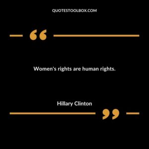 Womens rights are human rights.