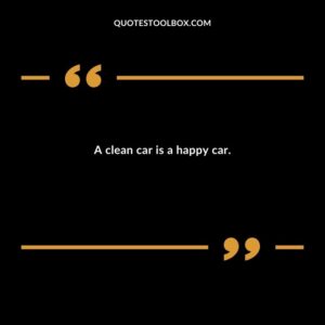 A clean car is a happy car.