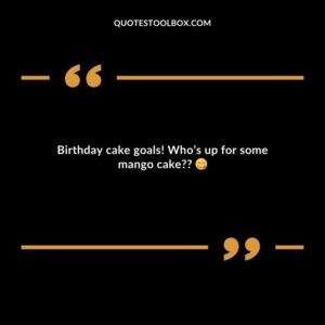 Birthday cake goals! Who’s up for some mango cake