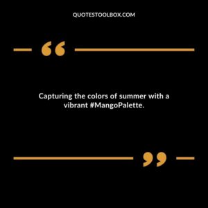 Capturing the colors of summer with a vibrant MangoPalette.