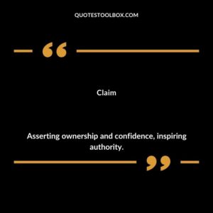 Claim Asserting ownership and confidence inspiring authority.