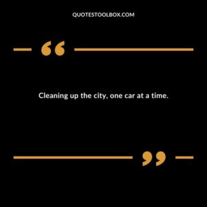 Cleaning up the city one car at a time.