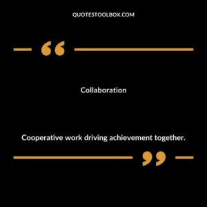 Collaboration Cooperative work driving achievement together.