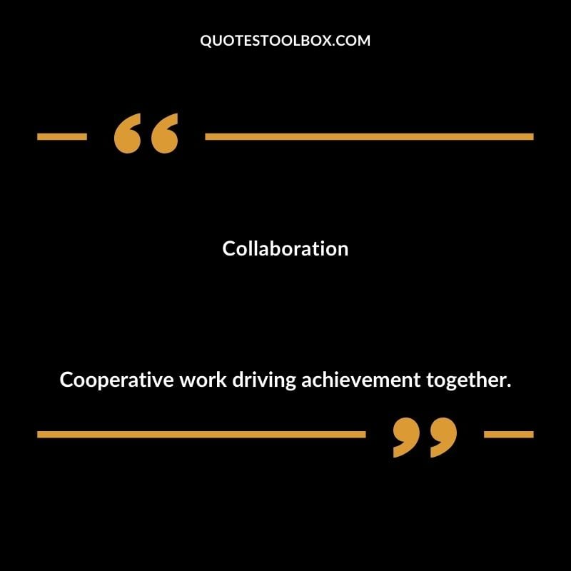 Collaboration Cooperative work driving achievement together.