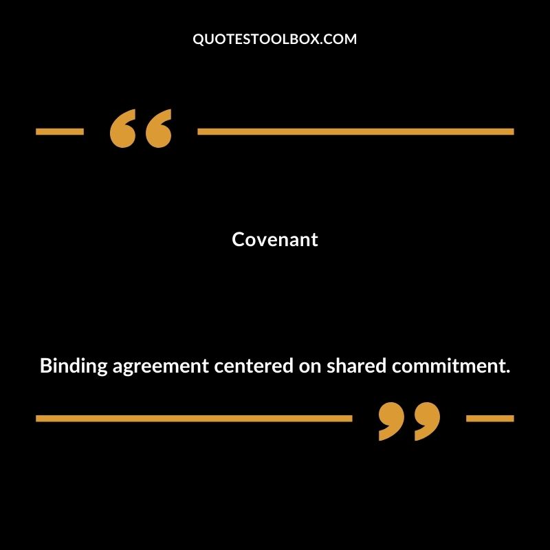 Covenant Binding agreement centered on shared commitment.