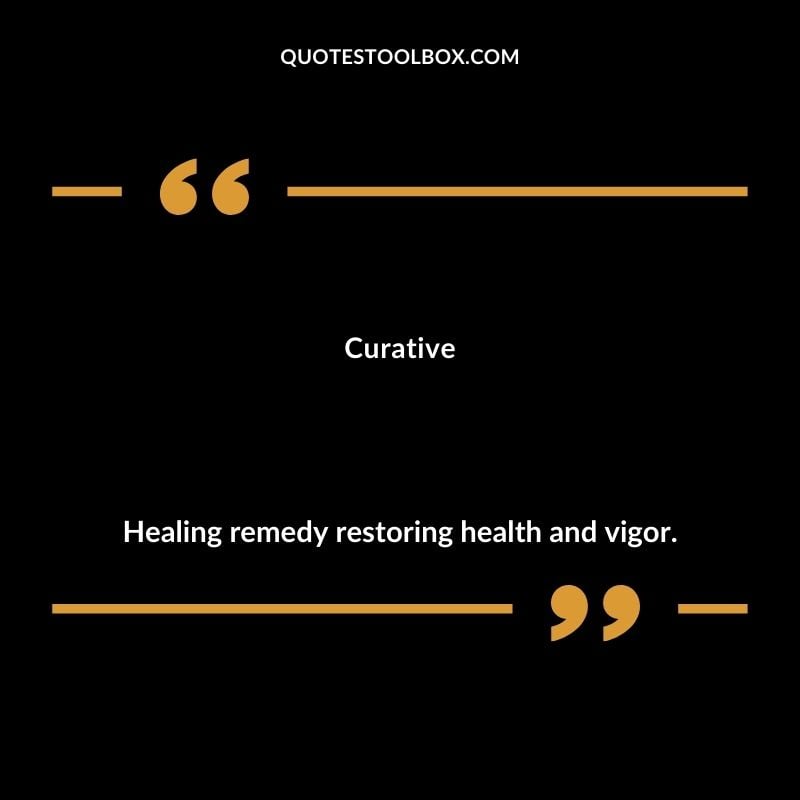 Curative Healing remedy restoring health and vigor.