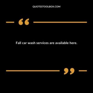 Fall car wash services are available here.