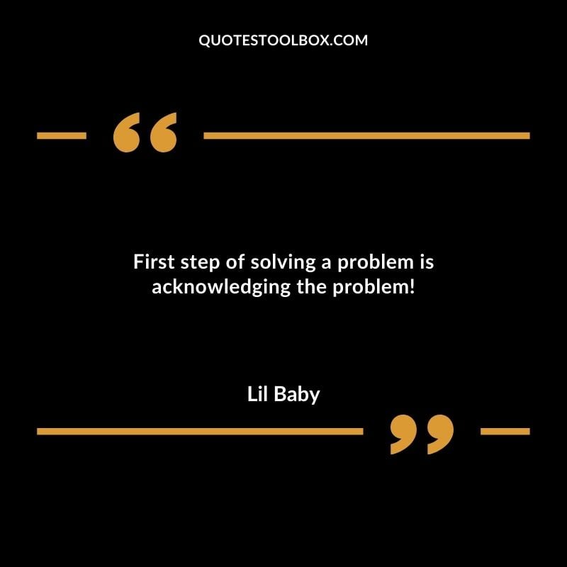 First step of solving a problem is acknowledging the problem!