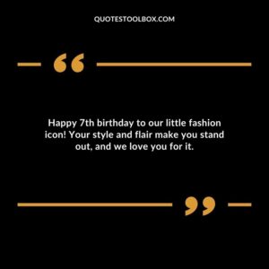 Happy 7th birthday to our little fashion icon! Your style and flair make you stand out and we love you for it.