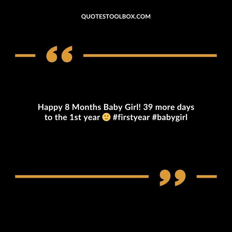 Happy 8 Months Baby Girl! 39 more days to the 1st year #firstyear #babygirl
