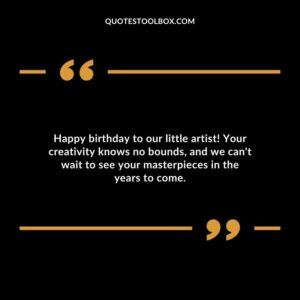 Happy birthday to our little artist! Your creativity knows no bounds and we cant wait to see your masterpieces in the years to come.