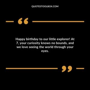Happy birthday to our little explorer! At 7 your curiosity knows no bounds and we love seeing the world through your eyes.