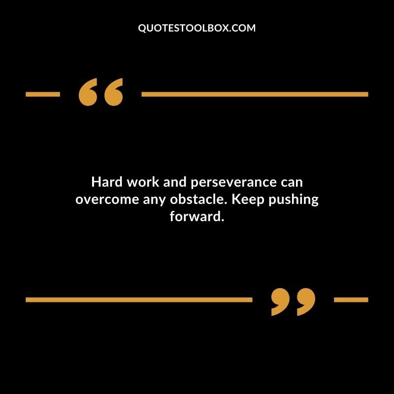 Hard work and perseverance can overcome any obstacle. Keep pushing forward. Inspirational Words for Grandson