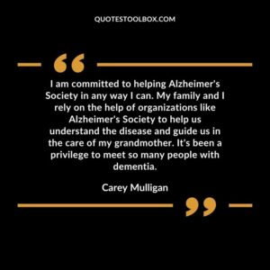I am committed to helping Alzheimer's Society in any way I can. My family and I rely on the help of organizations like Alzheimer's Society to help us understand the disease and guide us