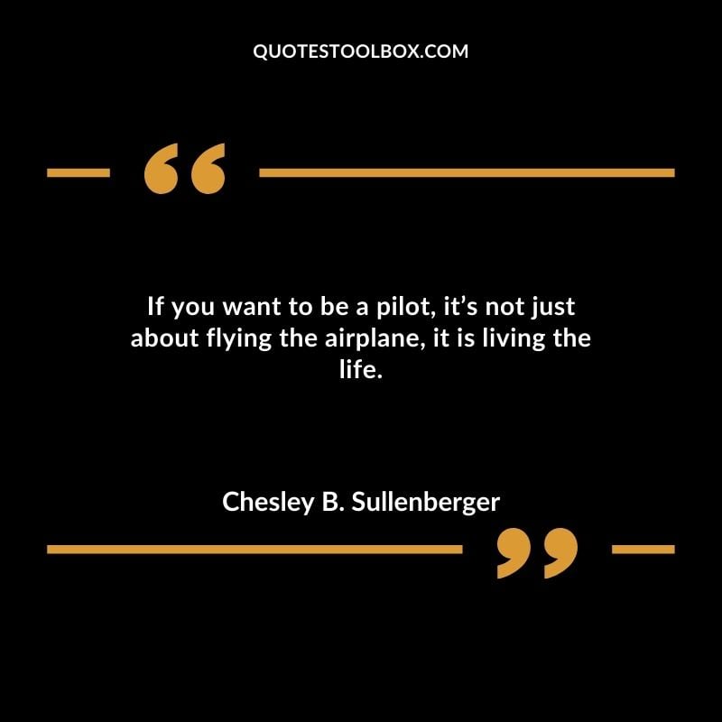If you want to be a pilot its not just about flying the airplane it is living the life.