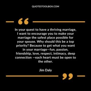 In your quest to have a thriving marriage, I want to encourage you to make your marriage the safest place possible for your spouse. Why should this be a top priority Because to get what