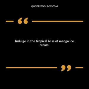 Indulge in the tropical bliss of mango ice cream.