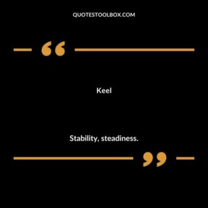 Keel Stability steadiness.