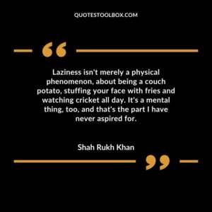 Laziness isn't merely a physical phenomenon, about being a couch potato, stuffing your face with fries and watching cricket all day. It's a mental thing, too, and that's the part I have