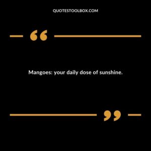 Mangoes your daily dose of sunshine.