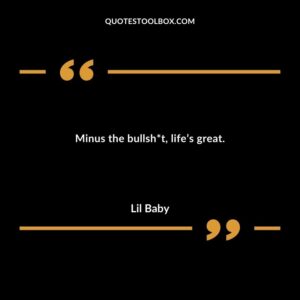 Minus the bullshit lifes great.