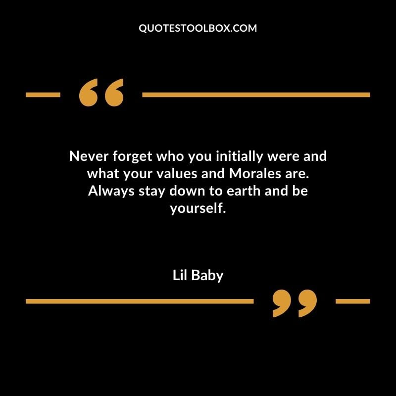 Never forget who you initially were and what your values and Morales are. Always stay down to earth and be yourself.