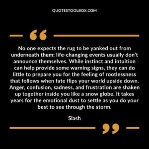 No one expects the rug to be yanked out from underneath them life changing events usually don’t announce themselves. While instinct and intuition can help provide some warning signs, they