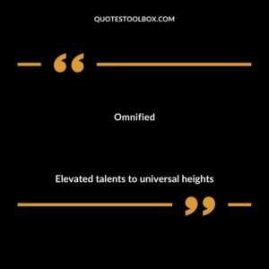 Omnified Elevated talents to universal heights