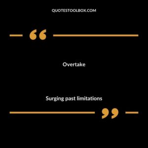 Overtake Surging past limitations