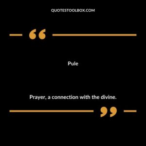 Pule Prayer a connection with the divine.