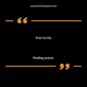 Pule ho'ōla Healing prayer.