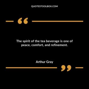 The spirit of the tea beverage is one of peace comfort and refinement.