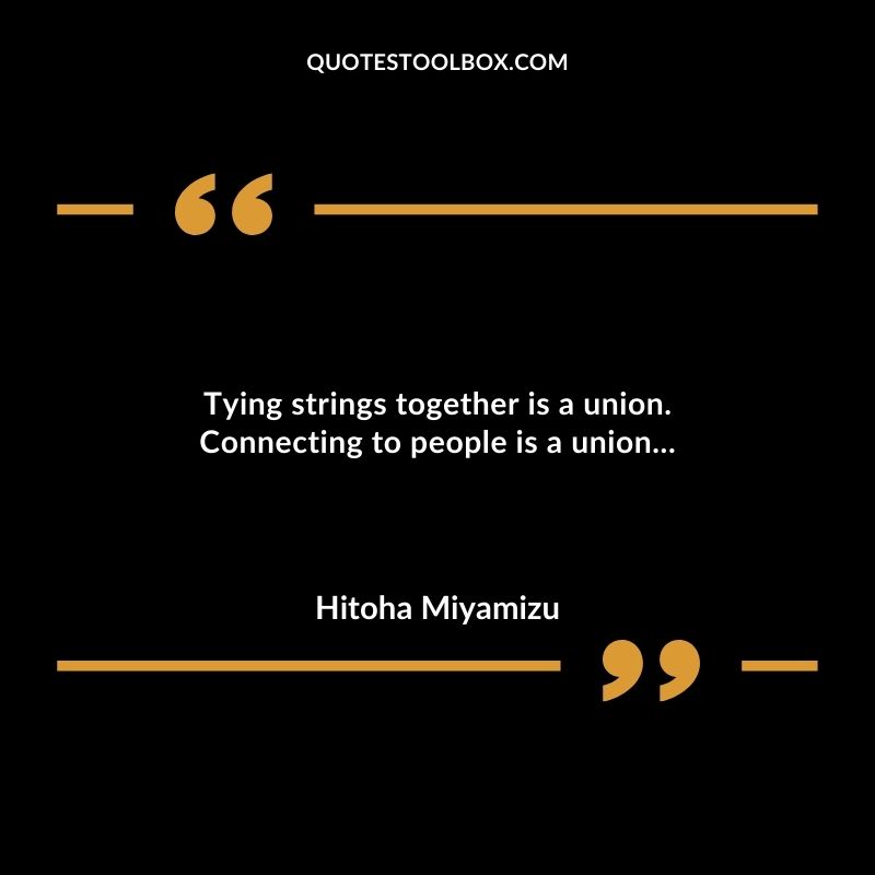 Tying strings together is a union. Connecting to people is a union