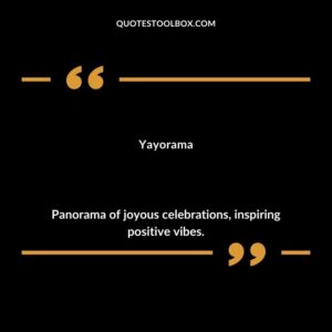 Yayorama Panorama of joyous celebrations inspiring positive vibes.