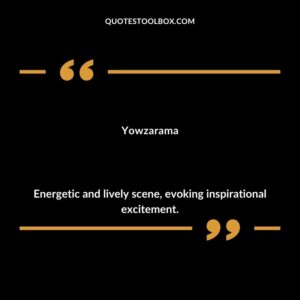 Yowzarama Energetic and lively scene evoking inspirational excitement.