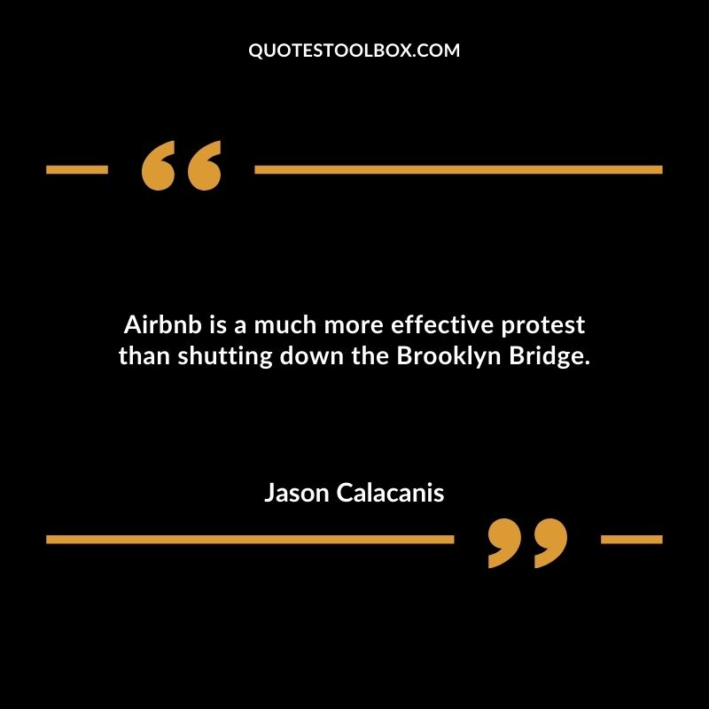 Airbnb is a much more effective protest than shutting down the Brooklyn Bridge.