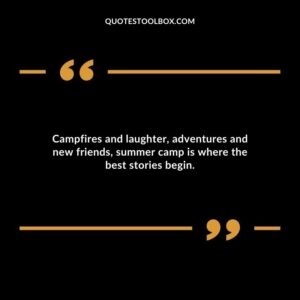 Campfires and laughter adventures and new friends summer camp is where the best stories begin.