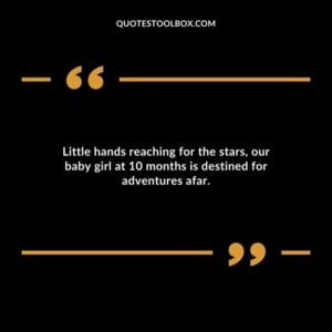 Little hands reaching for the stars our baby girl at 10 months is destined for adventures afar.