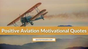 Positive Aviation Motivational Quotes