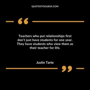 Teachers who put relationships first dont just have students for one year. They have students who view them as their teacher for life.