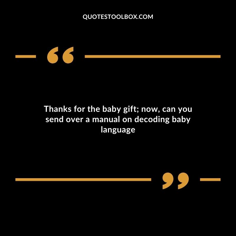 Thanks for the baby gift now, can you send over a manual on decoding baby language