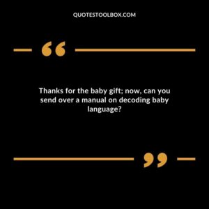 Thanks for the baby gift now, can you send over a manual on decoding baby language