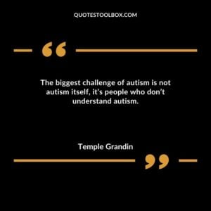 The biggest challenge of autism is not autism itself its people who dont understand autism.