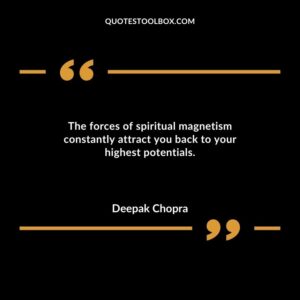 The forces of spiritual magnetism constantly attract you back to your highest potentials.