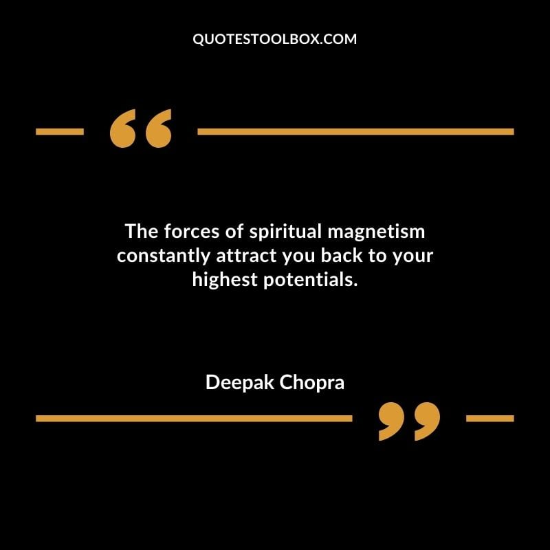 The forces of spiritual magnetism constantly attract you back to your highest potentials.