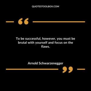 To be successful however you must be brutal with yourself and focus on the flaws.