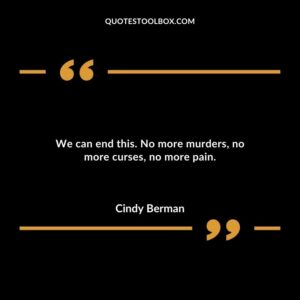 We can end this. No more murders no more curses no more pain.