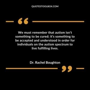 We must remember that autism isnt something to be cured its something to be accepted and understood in order for individuals on the autism spectrum to live fulfilling lives.