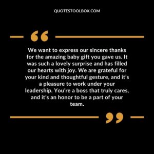 We want to express our sincere thanks for the amazing baby gift you gave us. It was such a lovely surprise and has filled our hearts with joy. We are grateful for your kind and